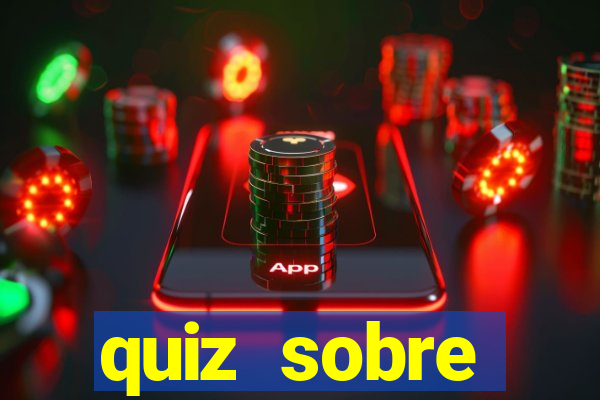 quiz sobre conhecimentos gerais
